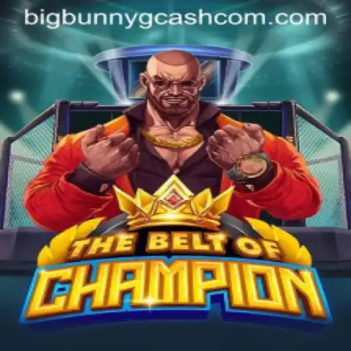 Exploring TheBeltOfChampion: A Journey with Big Bunny GCash