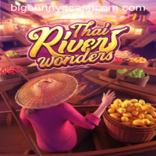 Discover the Excitement of ThaiRiverWonders and Big Bunny Gcash Integration